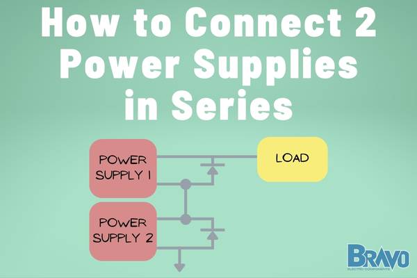 How to Connect Two DC Power Supplies in Series